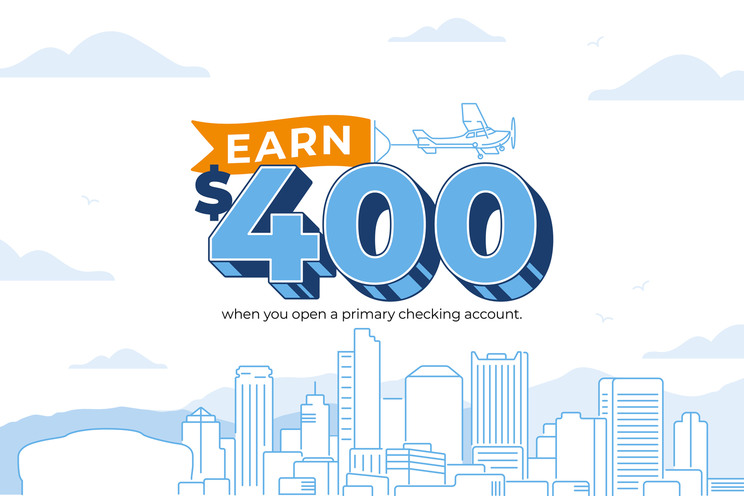 Earn $400 when you open a primary checking account.